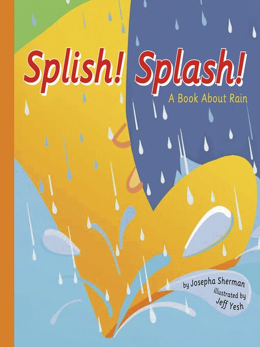 Title details for Splish! Splash! by Josepha Sherman - Available